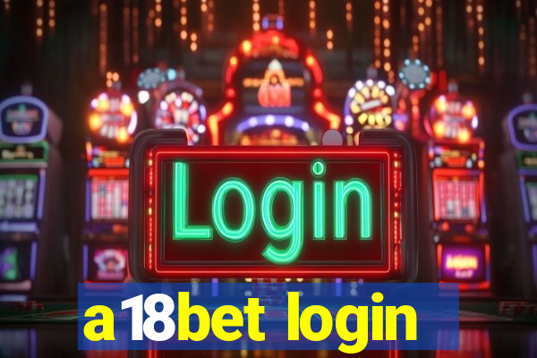 a18bet login